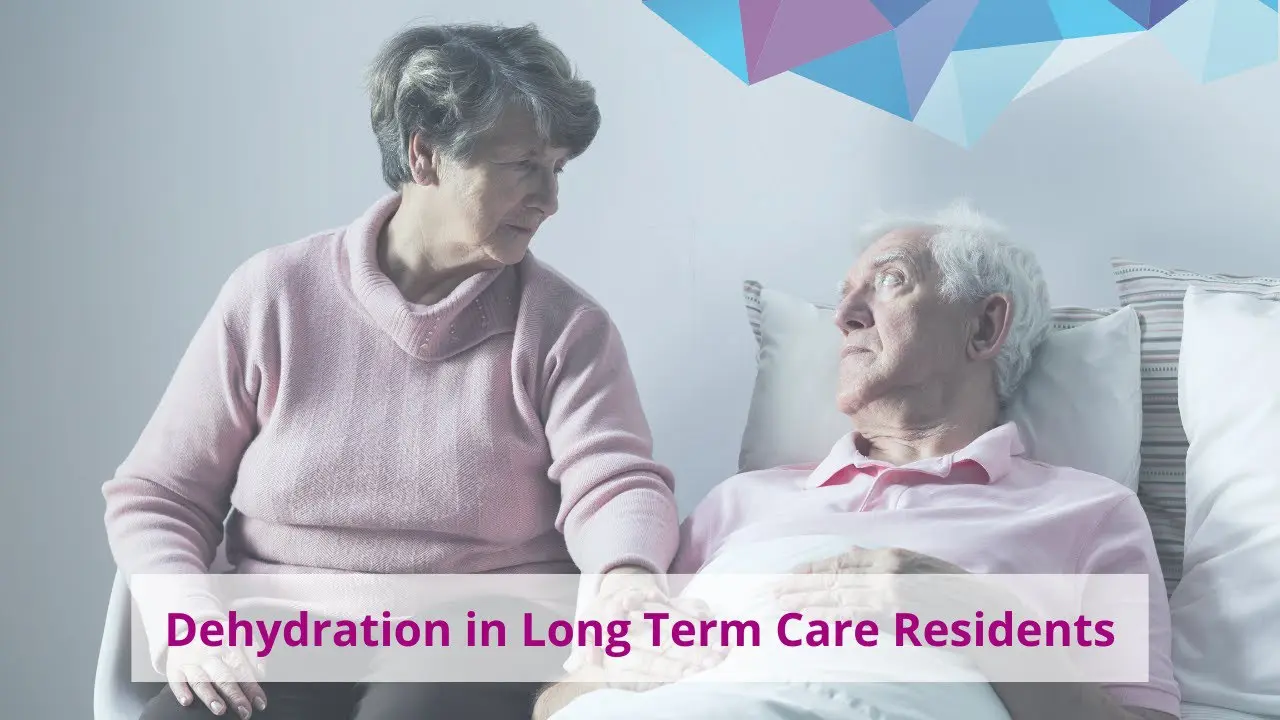 Dehydration in Long Term Care Residents