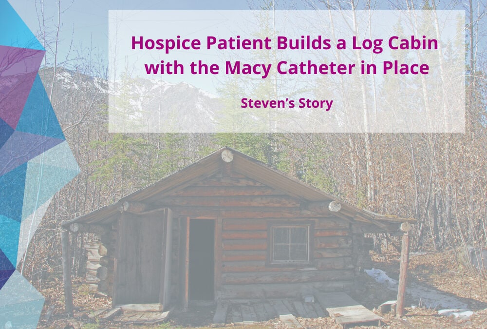 Rectal Catheter Enables Patient to Build Log Cabin While on Hospice Care